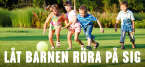 Låt barnen röra på sig!